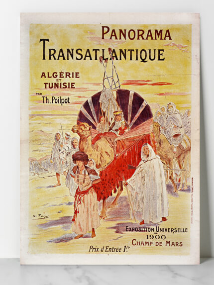 Affiche Vintage-Panorama Transatlantique Algérie et Tunisie par Th.Poilpot. Exposition Universelle de 1900, Champ de Mars, prix d'entrée 1fr. affiche, Th. Poilpot