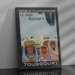Affiche vintage Touggourt Algérie - Chemin de fer de l’État – Image 3