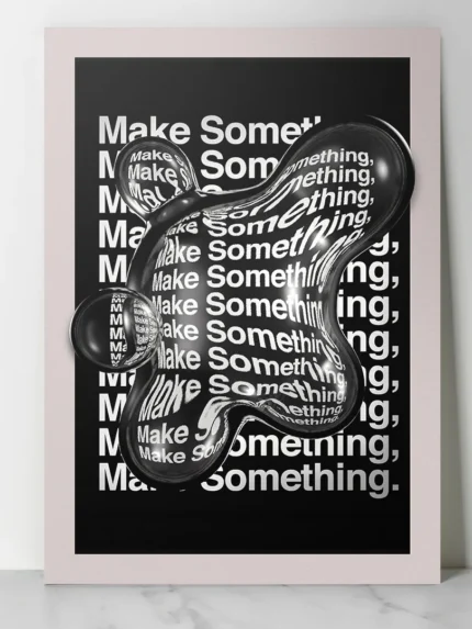 Affiche Make Something avec texte typographique répété et bulle de verre 3D déformante